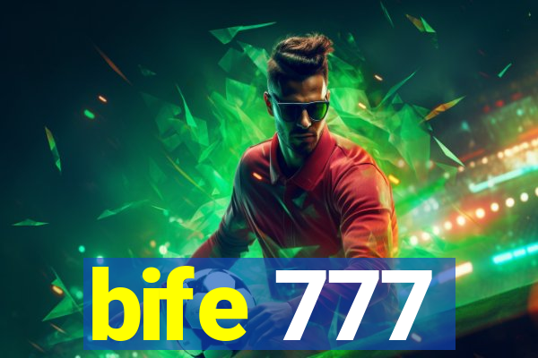 bife 777